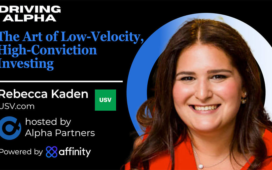 The art of low-velocity, high-conviction investing with Rebecca Kaden